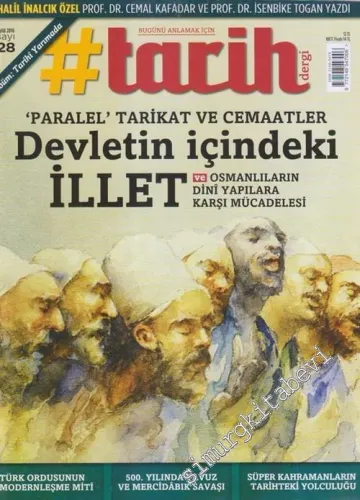#Tarih: Bugünü Anlamak İçin: Dosya: Devletin İçindeki İllet - Sayı: 28      Eylül 2018