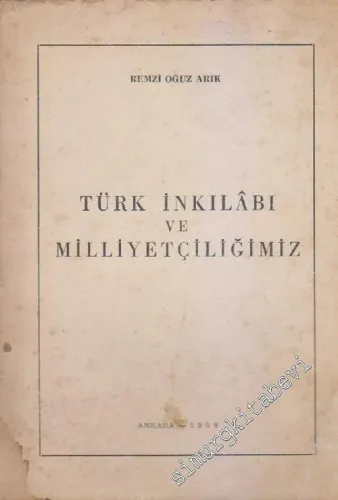 Türk İnkılâbı ve Milliyetçiliğimiz -        1958