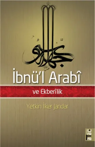 İbnü'l Arabi ve Ekberilik