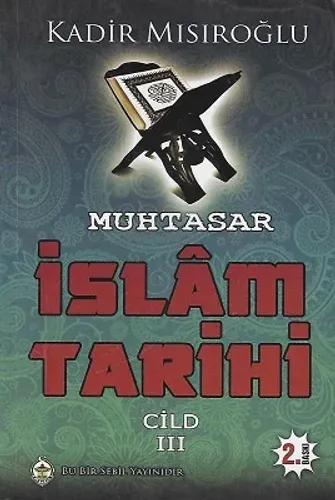 Muhtasar İslam Tarihi Cilt : 3 - Tek Kitap