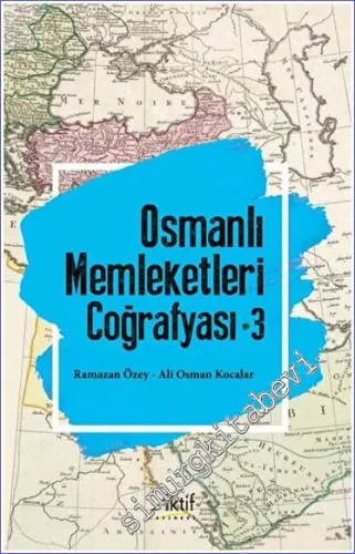 Osmanlı Memleketleri Coğrafyası - 3 - 2023