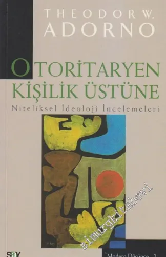 Otoritaryen Kişilik Üstüne: Niteliksel İdeoloji İncelemeleri