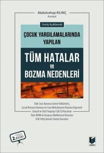 Çocuk Yargılamalarında Yapılan Tüm Hatalar ve Bozma Nedenleri