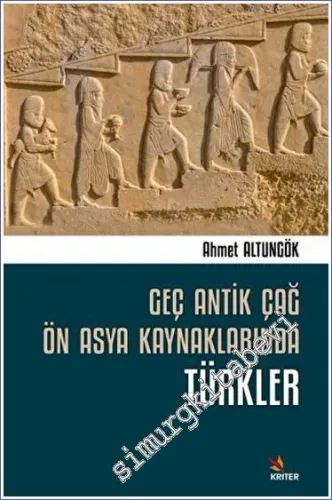 Geç Antik Çağ Ön Asya Kaynaklarında Türkler -         2023