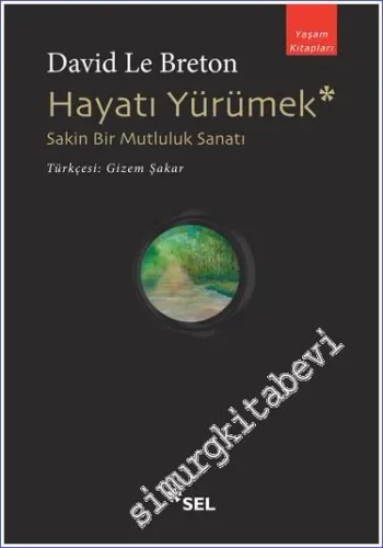 Hayatı Yürümek : Sakin Bir Mutluluk Sanatı -        2023