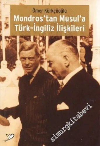 Mondros'tan Musul'a Türk - İngiliz İlişkileri -         2006