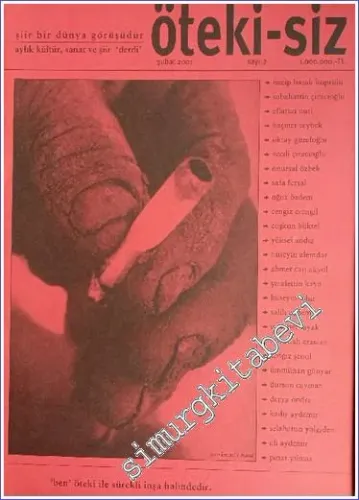 Öteki - Siz Aylık Kültür, Sanat ve Şiir ‘Derdi' / Dergisi - Sayı: 2      Şubat 2001