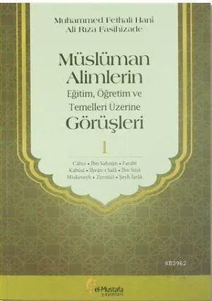Müslüman Alimlerin Eğitim, Öğretim ve Temelleri Üzerine Görüşleri 1