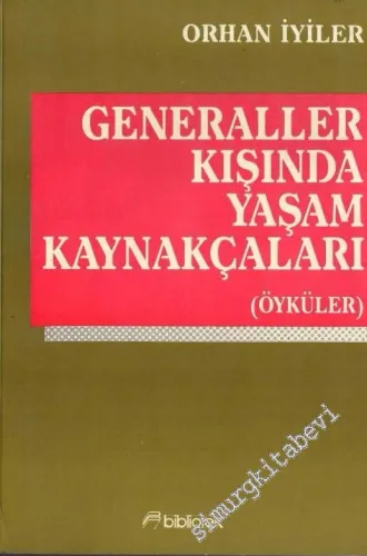 Generaller Kışında Yaşam Kaynakçaları ( Öyküler )