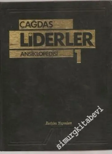 Çağdaş Liderler Ansiklopedisi: 20. Yüzyıl Siyasi Tarihi 6 Cilt TAKIM -