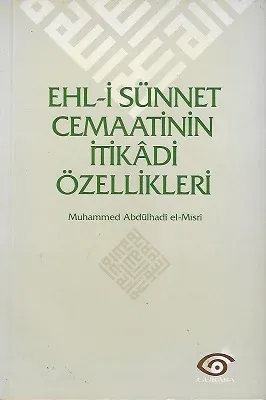Ehl-i Sünnet Cemaatinin İtikadi Özellikleri