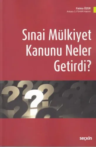 Sınai Mülkiyet Kanunu Neler Getirdi?