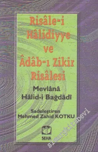 Risâle-i Hâlidiyye ve Âdâb-ı Zikir Risalesi -        1999