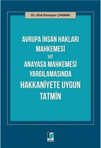 Avrupa İnsan Hakları Mahkemesi Yargılamasında Hakkaniyete Uygun Tatmin