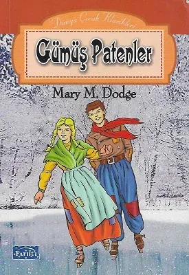 Gümüş Patenler - Dünya Çocuk Klasikleri Dizisi