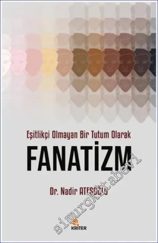 Eşitlikçi Olmayan Bir Tutum Olarak Fanatizm -         2024