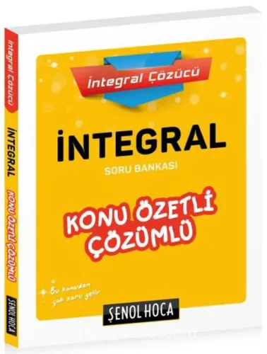 Şenol Hoca İntegral Konu Özetli Çözümlü Soru Bankası