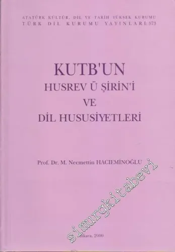 Kutb'un Hüsrev ü Şirin'i ve Dil Hususiyetleri -