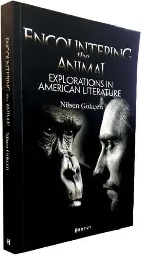 Encountering the Animal; Explorations in American Literature