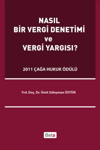Nasıl Bir Vergi Denetimi ve Vergi Yargısı?