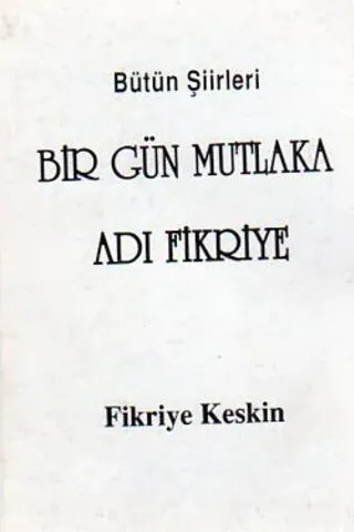 Bir Gün Mutlaka Adı Fikriye
