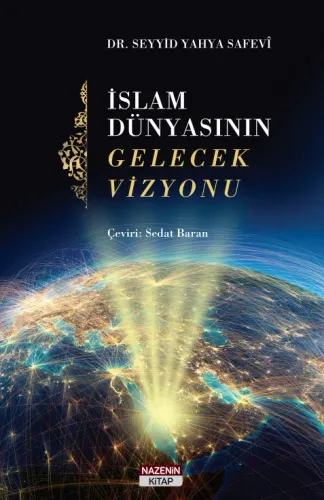 İSLAM DÜNYASININ GELECEK VİZYONU