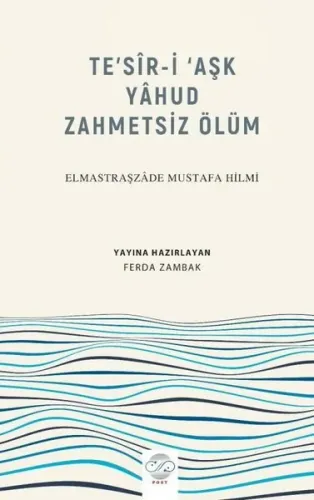 Te’sir-İ ‘Aşk Yahud Zahmetsiz Ölüm