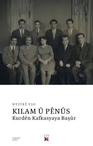 KILAM Û PÊNÛS - KURDÊN KAFKASYAYA BAŞÛR