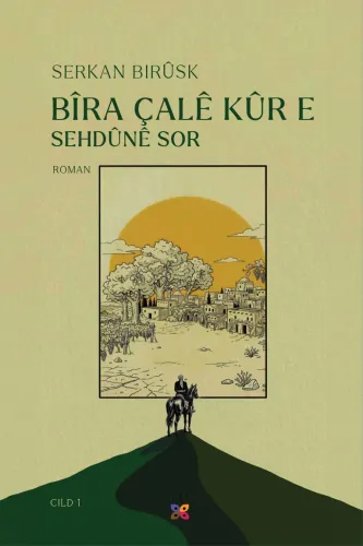 BîRA ÇALÊ KÛR E SERKAN BIRÛSK