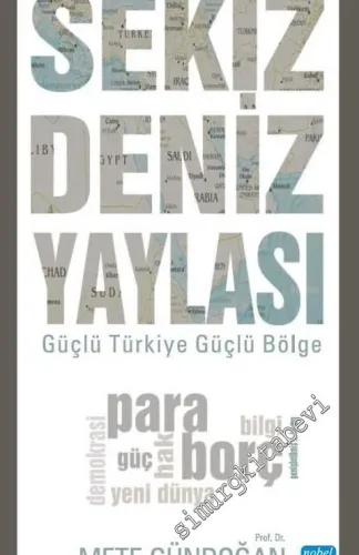Sekiz Deniz Yaylası: Güçlü Türkiye Güçlü Bölge