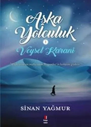 Veysel Karani Aşk'a Yolculuk; Allah, Annesini Mutlu Edene Peygamberin Hırkasını Giydirir