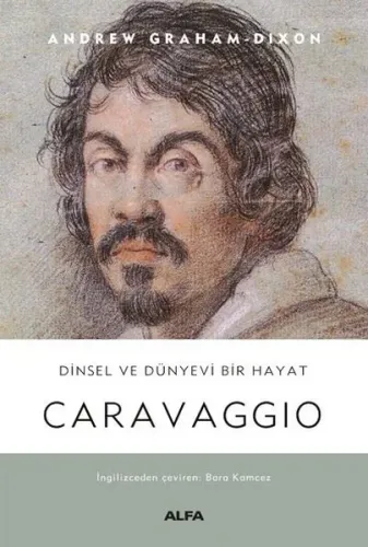 Dinsel ve Dünyevi Bir Hayat Caravaggio