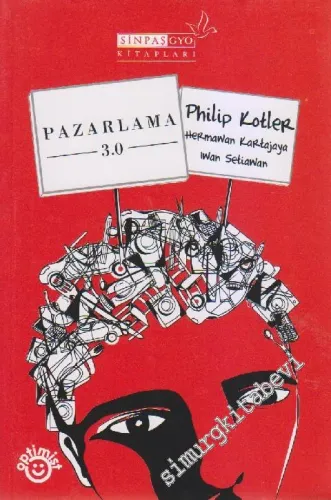 Pazarlama 3.0: Ürün, Müşteri, İnsan Ruhu -        2011