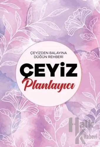 Çeyiz Planlayıcı - Çeyiz - Söz - Nişan - Kına - Düğün Rehberi - Halkki