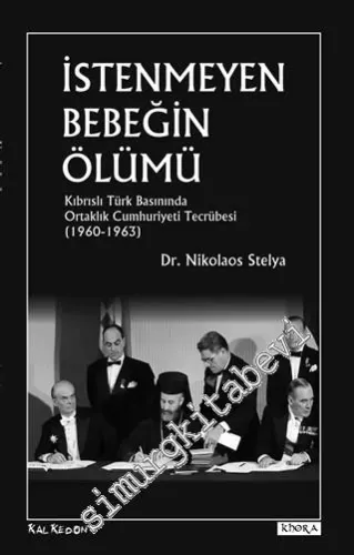 İstenmeyen Bebeğin Ölümü: Kıbrıslı Türk Basınında Ortaklık Cumhuriyeti Tecrübesi (1960-1963) -         2015