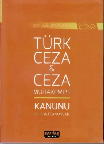 Türk Ceza & Ceza Muhakemesi Kanunu ve İlgili Kanunlar