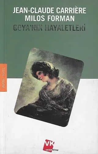 Goya'nın Hayaletleri Tarih-Yaşam