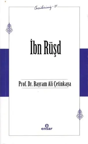 İbn Rüşd (Öncülerimiz-37)