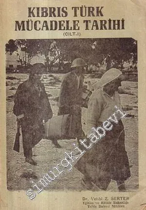 Kıbrıs Türk Mücadele Tarihi 1 ( 1878 - 1959 ) -