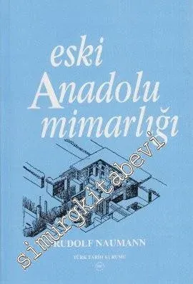 Eski Anadolu Mimarlığı -        2007