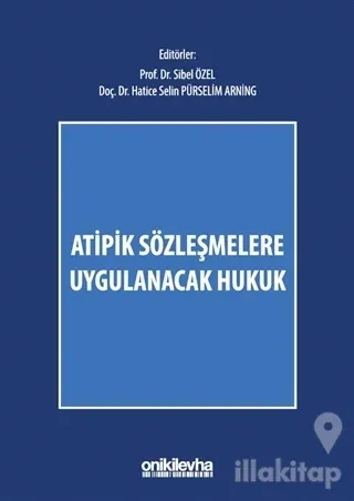 Atipik Sözleşmelere Uygulanacak Hukuk (Ciltli)