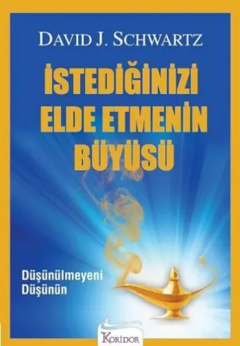 İstediğinizi Elde Etmenin Büyüsü David J. Schwartz
