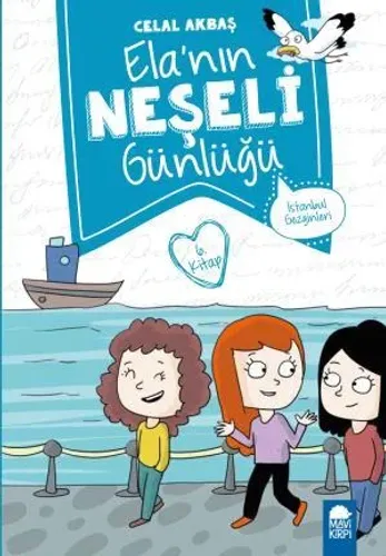 İstanbul Gezginleri - Elanın Neşeli Günlüğü (2. Sınıf)