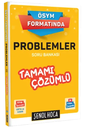 Şenol Hoca ÖSYM Formatında Problemler Tamamı Çözümlü Soru Bankası