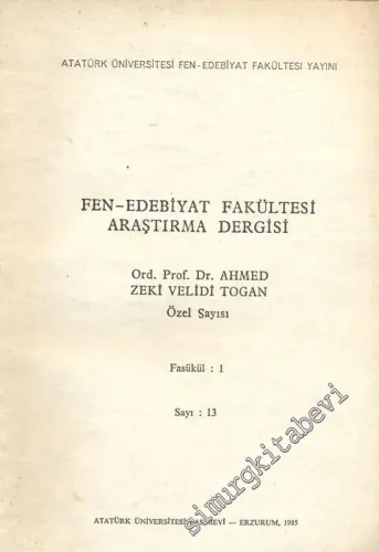 Fen Edebiyat Fakültesi Araştırma Dergisi: Ord. Prof. Dr. Ahmed Zeki Velidi Togan Özel Sayısı - Sayı: 13
