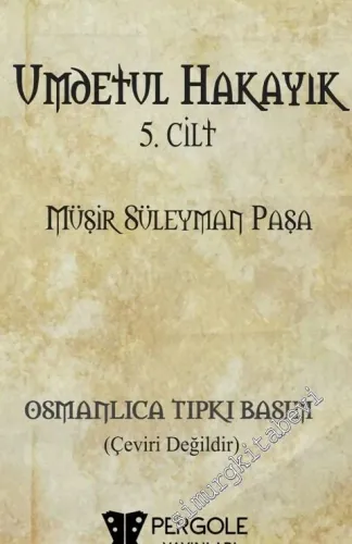 OSMANLICA Umdetül Hakayık Cilt 5 (Tıpkıbasım) -