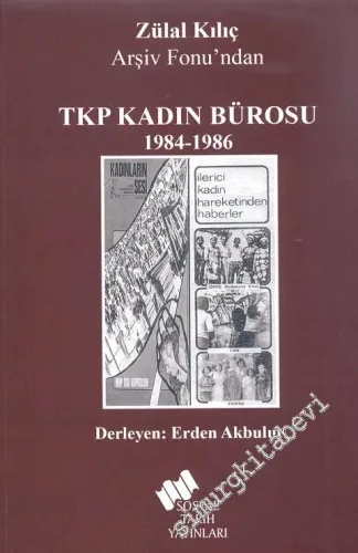 TKP Kadın Bürosu (1984 - 1986) Zülal Kılıç Arşiv Fonu'ndan -