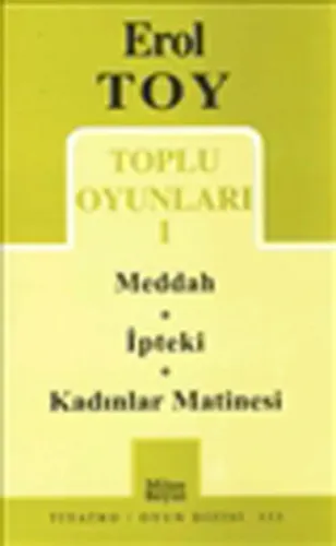 Erol Toy Toplu Oyunları-1; Meddah-ipteki-kadınlar Matinesi