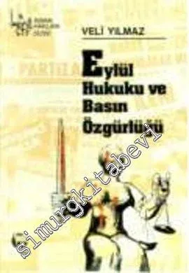 Eylül Hukuku ve Basın Özgürlüğü
