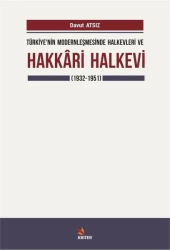 Türkiye'nin Modernleşmesinde Halkevleri ve Hakkari Halk Evi; (1932-1951)